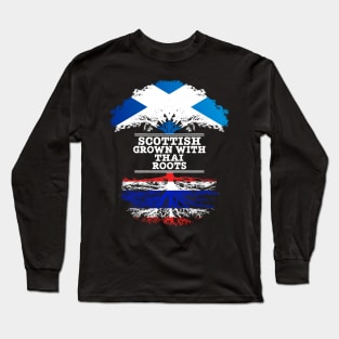 Scottish Grown With Thai Roots - Gift for Thai With Roots From Thailand Long Sleeve T-Shirt